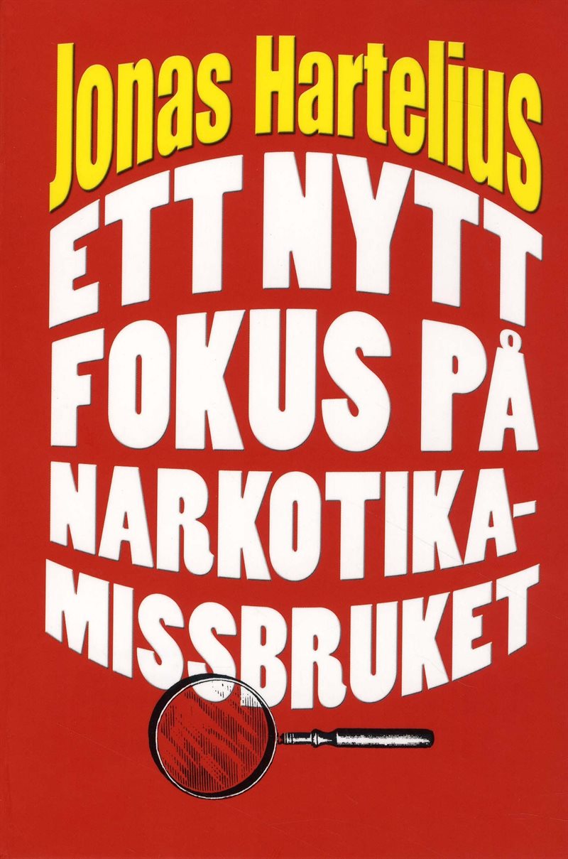 Ett nytt fokus på narkotikamissbruket