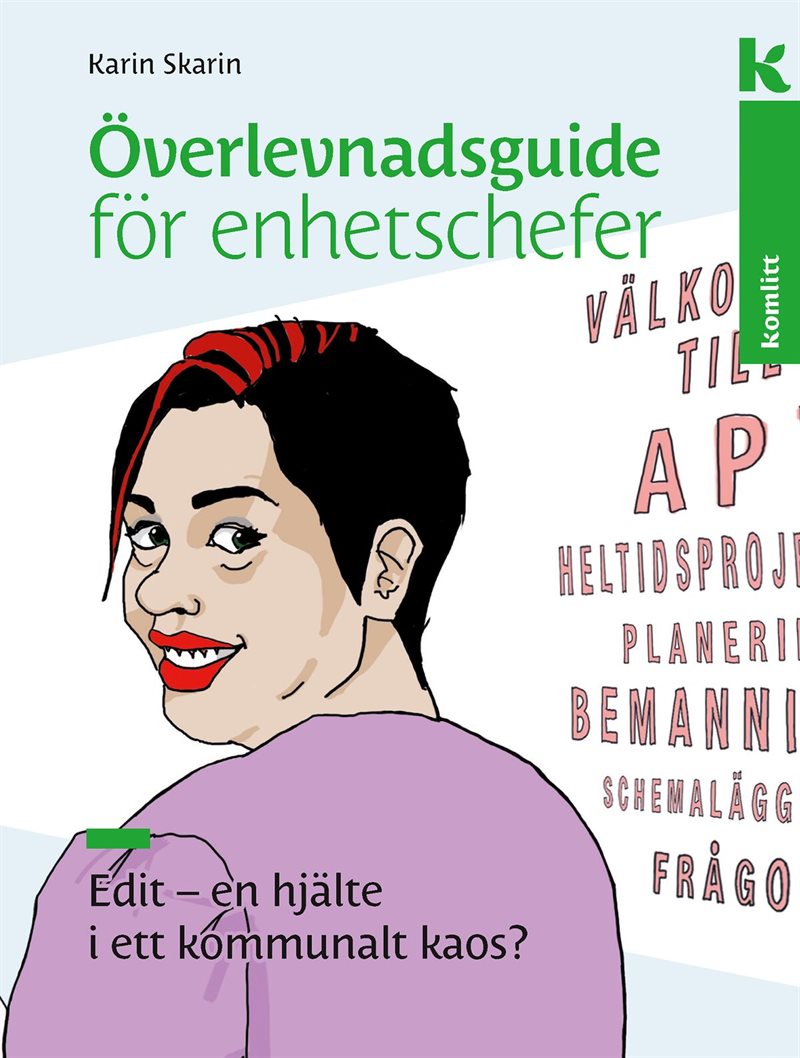 Överlevnadsguide för enhetschefer : Edit – en hjälte i ett kommunalt kaos?