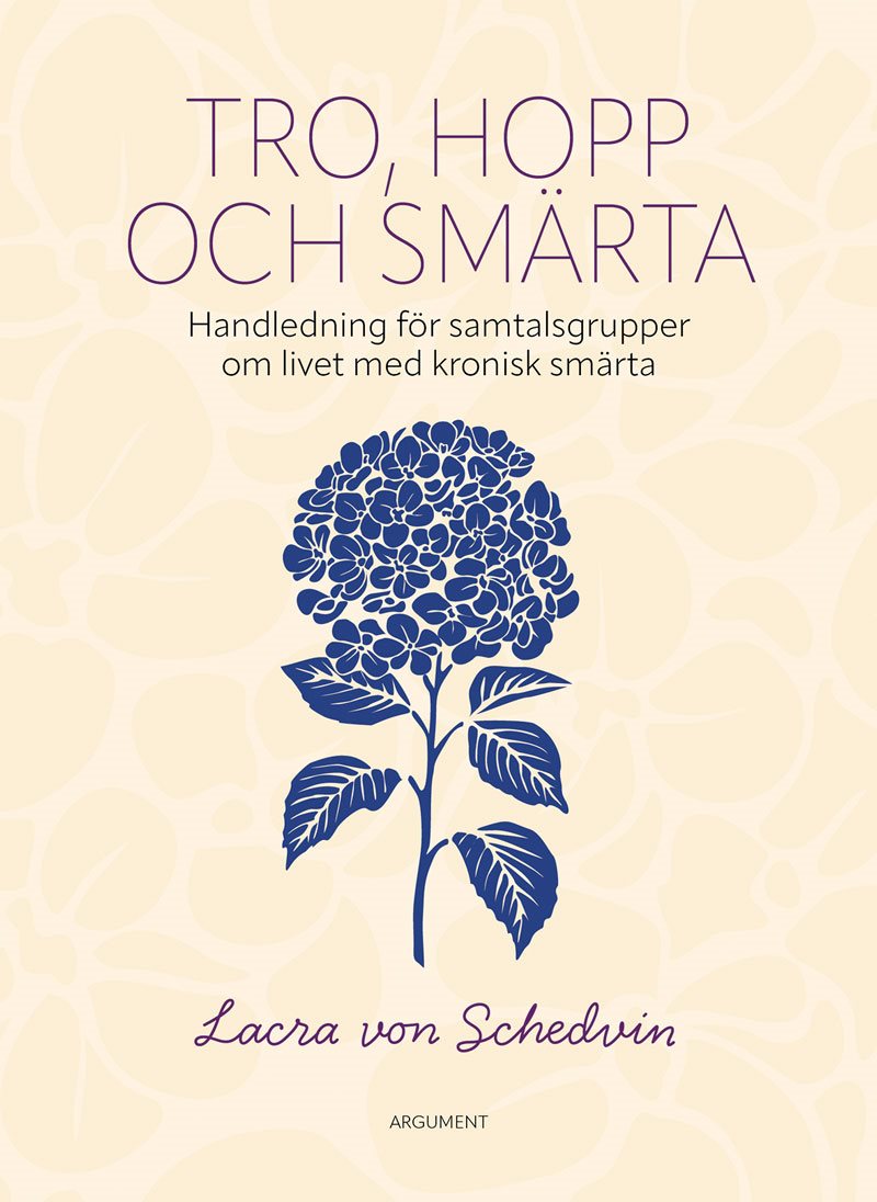 Tro, hopp och smärta - Handledning för samtalsgrupper om livet med kronisk smärta