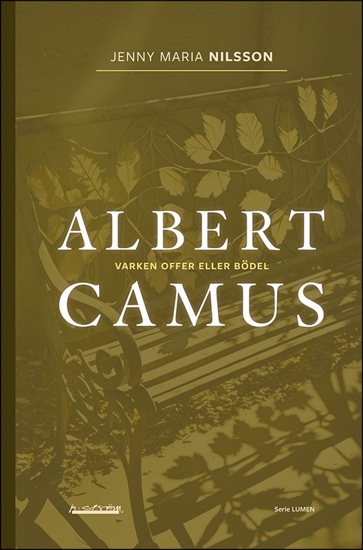 Albert Camus : varken offer eller bödel