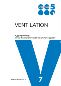 Ventilation : en handbok i anslutning till Boverkets byggregler 