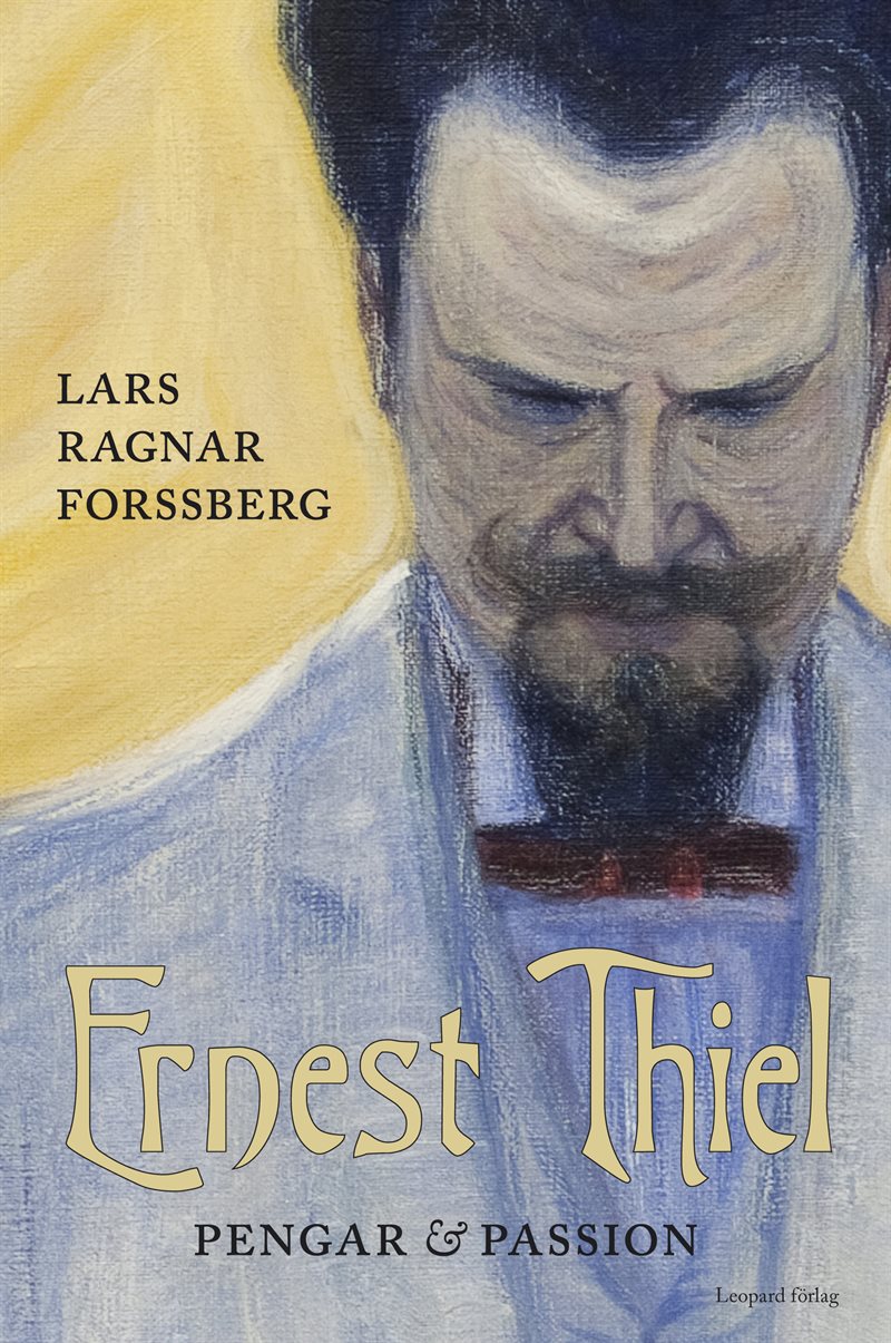 Ernest Thiel : pengar och passion