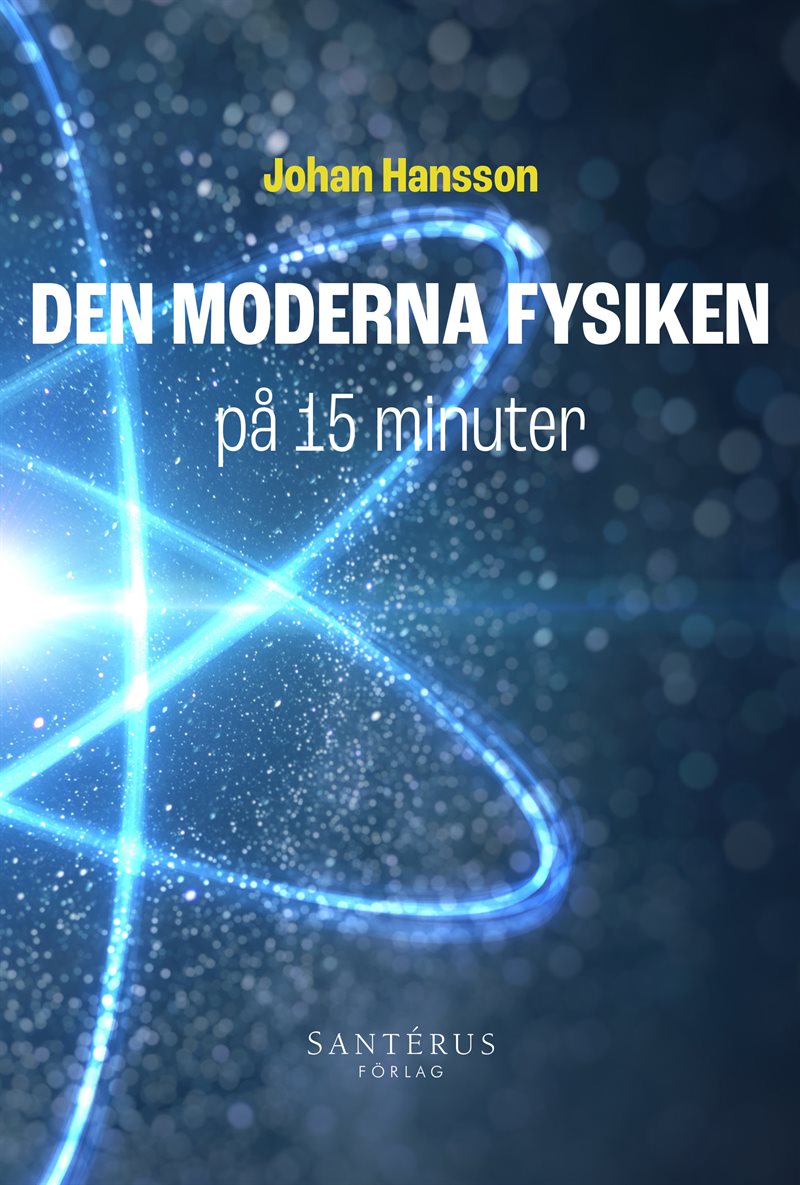 Den moderna fysiken på 15 minuter