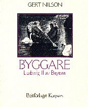 Byggare. 1, Ludwig II av Bayern