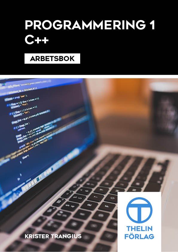 Programmering 1 med C++ - Arbetsbok