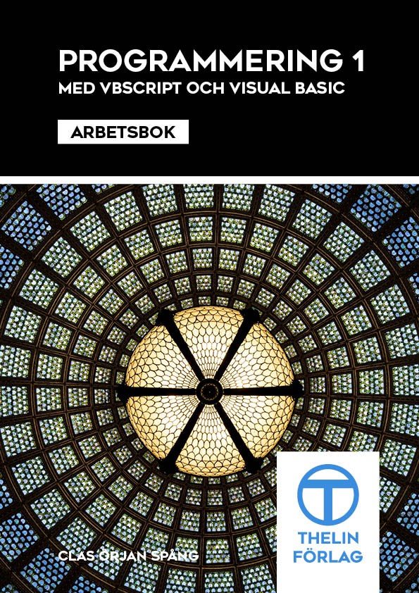 Programmering 1 med VBScript och Visual Basic - Arbetsbok