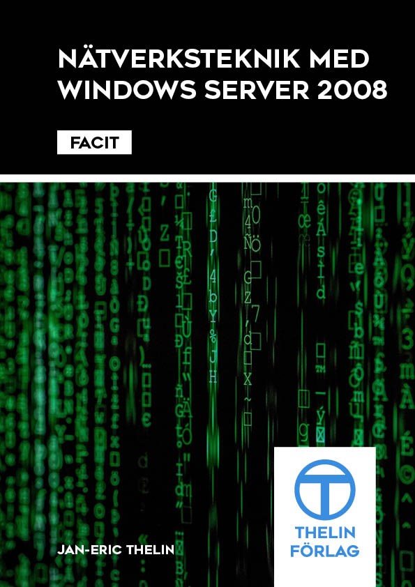 Nätverksteknik med Windows Server 2008 - Facit