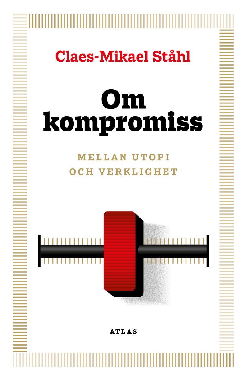 Om kompromiss : mellan utopi och verklighet