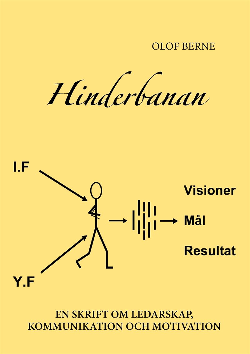 Hinderbanan : en skrift om ledarskap, kommunikation och motivation