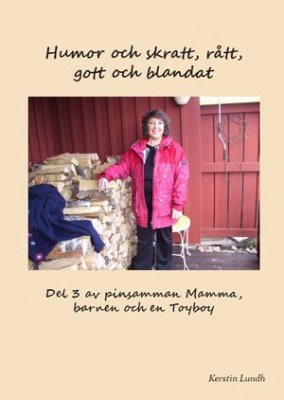 Humor och skratt, rått, gott och blandat : del 3 av pinsamma Mamman barnen och en Toyboy