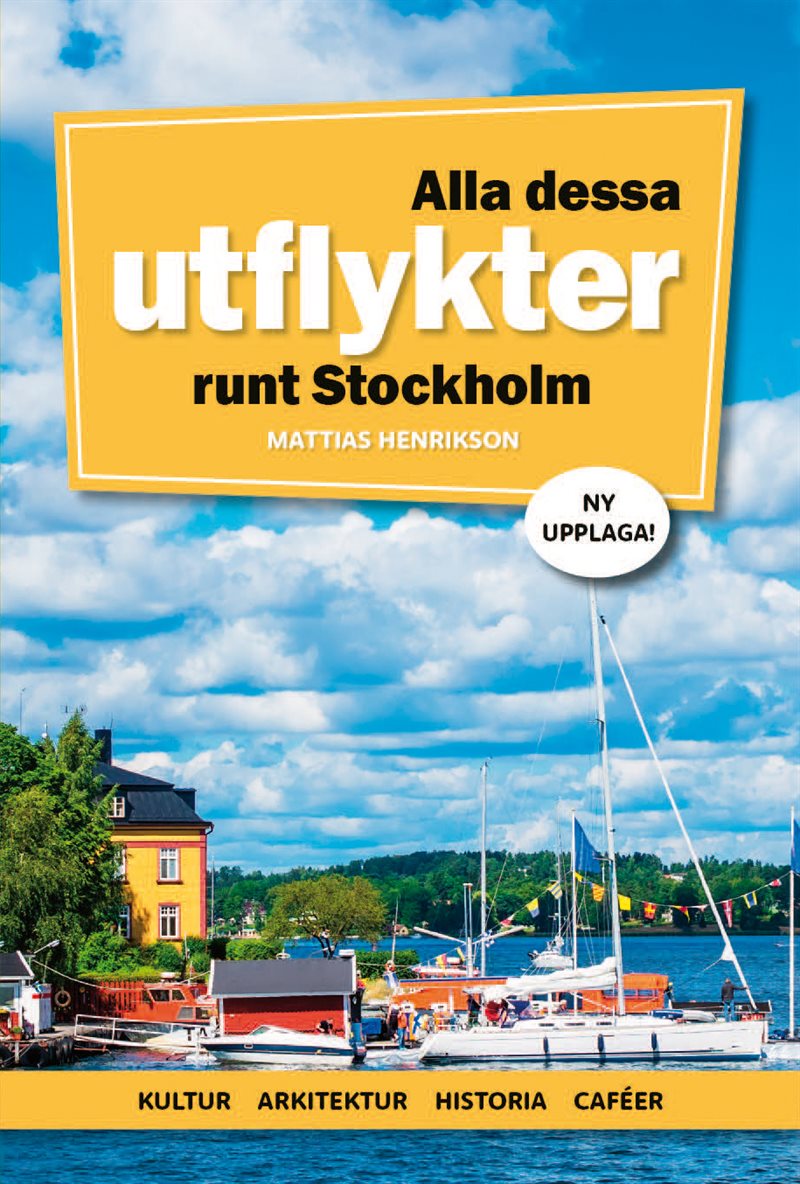 Alla dessa utflykter runt Stockholm