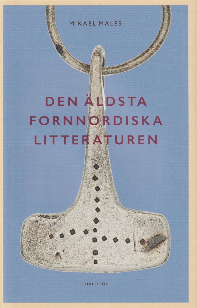 Den äldsta fornnordiska litteraturen : nya vetenskapliga rön