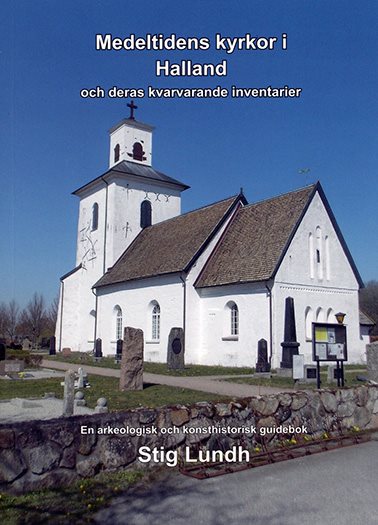 Medeltidens kyrkor i Halland och deras kvarvarande inventarier