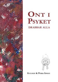 Ont i psyket : drabbar alla