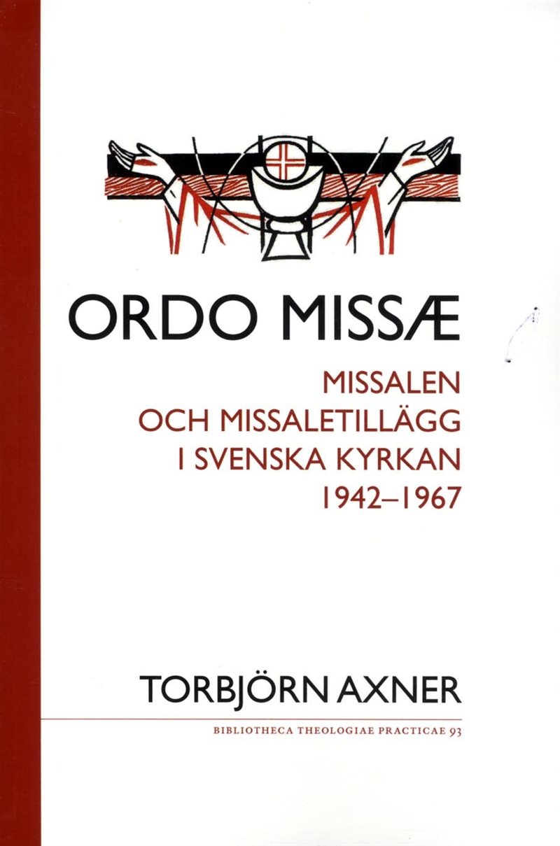 Ordo missae : missalen och missaletillägg i Svenska kyrkan 1942-1967