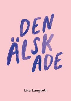 Den älskade : en monolog