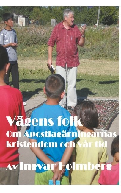 Vägens folk : om Apostlagärningarnas kristendom och vår tid