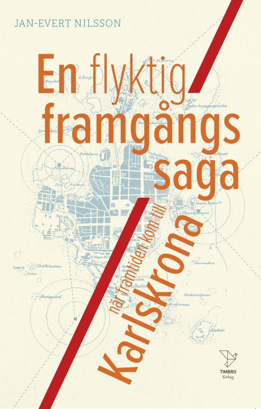 En flyktig framgångssaga : när framtiden kom till Karlskrona