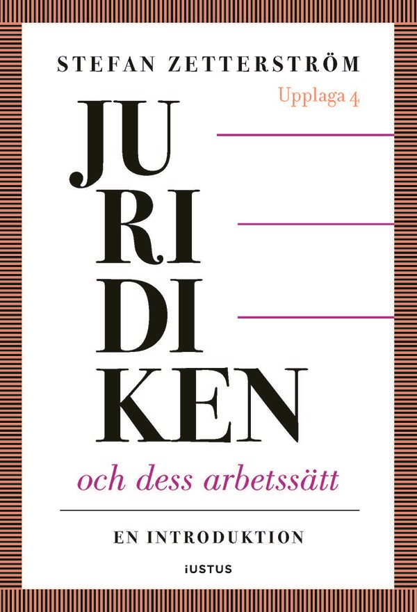 Juridiken och dess arbetssätt : en introduktion