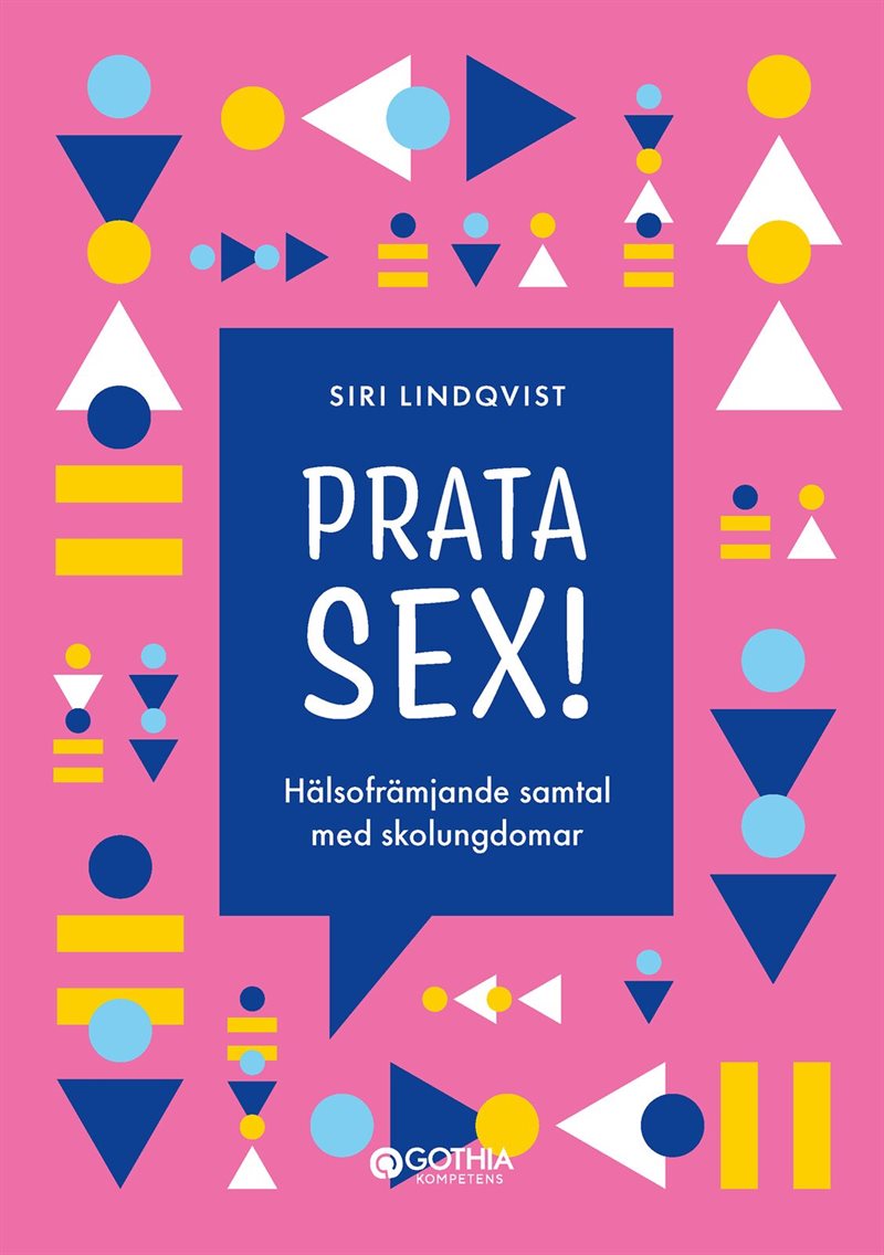 Prata sex! : hälsofrämjande samtal med skolungdomar