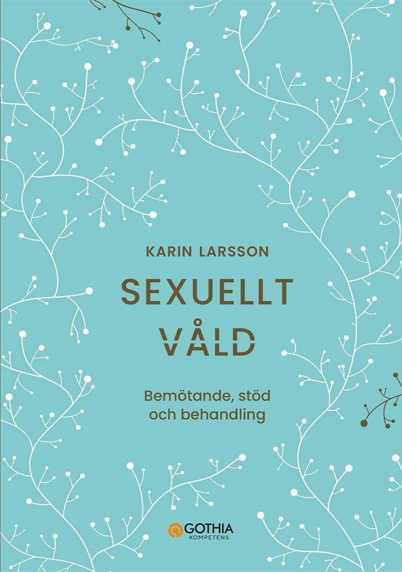 Sexuellt våld : bemötande, stöd och behandling