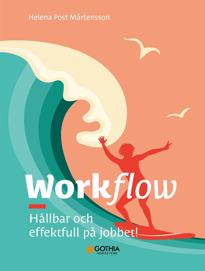 Workflow : Hållbar och effektfull på jobbet!