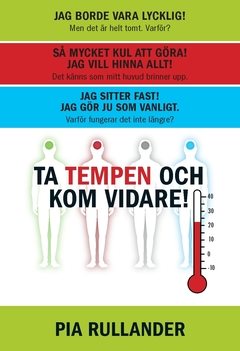 Ta tempen och kom vidare : jag borde vara lycklig! Men det är helt tomt. Varför?