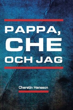 Pappa, Che och jag