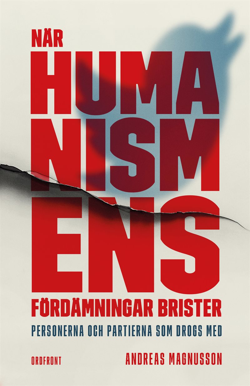 När humanismens fördämningar brister : personerna och partierna som drogs med