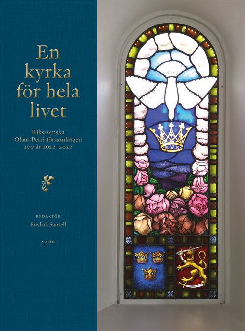 En kyrka för hela livet : rikssvenska Olaus Petri-församlingen 100 år 1922-2022