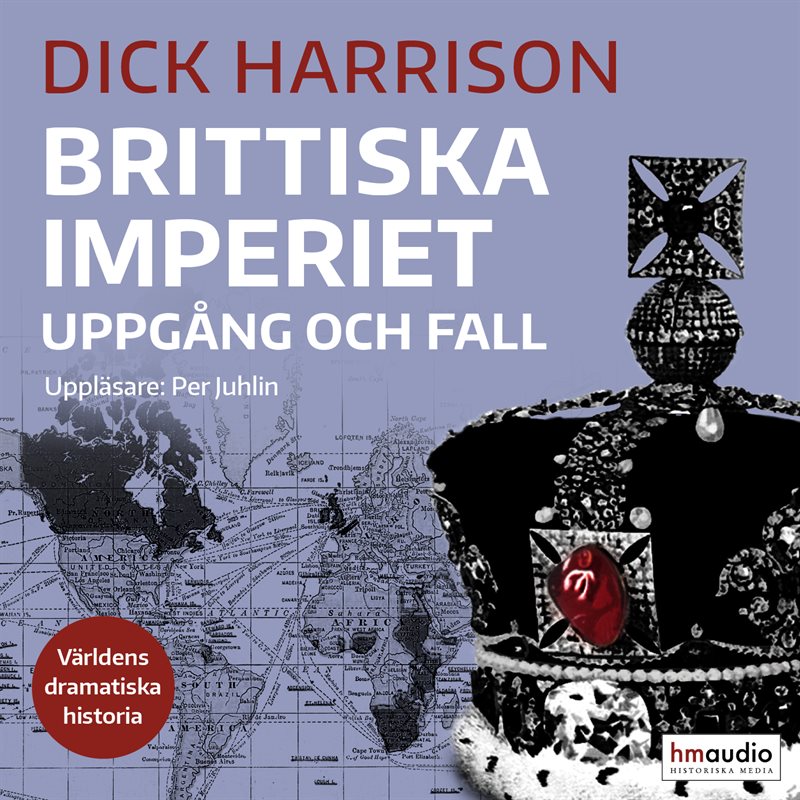 Brittiska imperiet : uppgång och fall