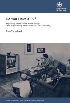 Do you have a TV? negotiating Swedish public service through 1950