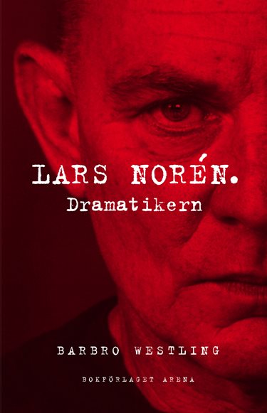 Lars Norén. Dramatikern