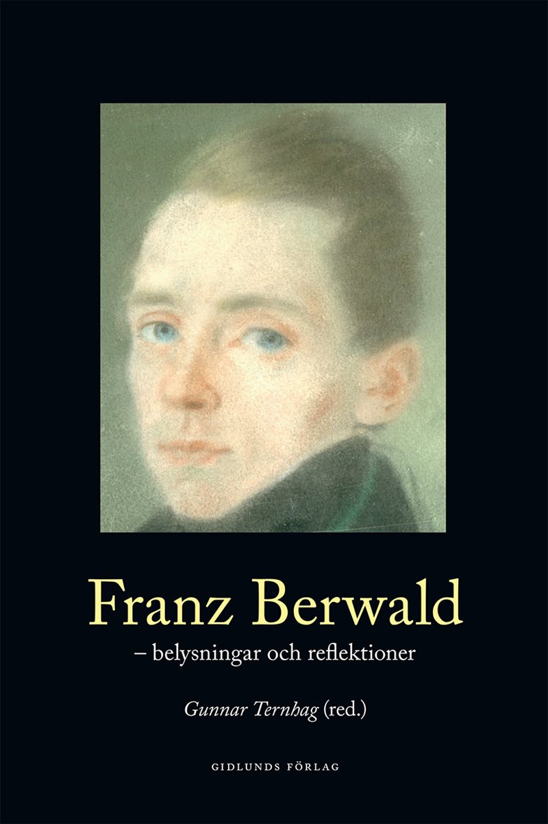 Franz Berwald : belysningar och reflektioner