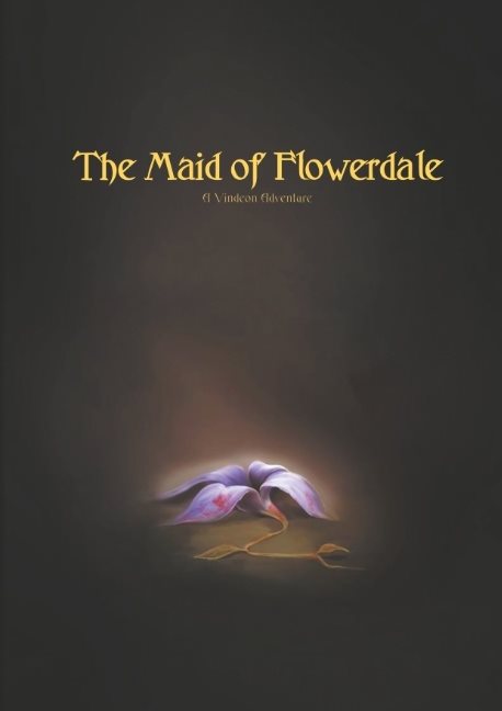The Maid of Flowerdale : A Vindeon Adventure