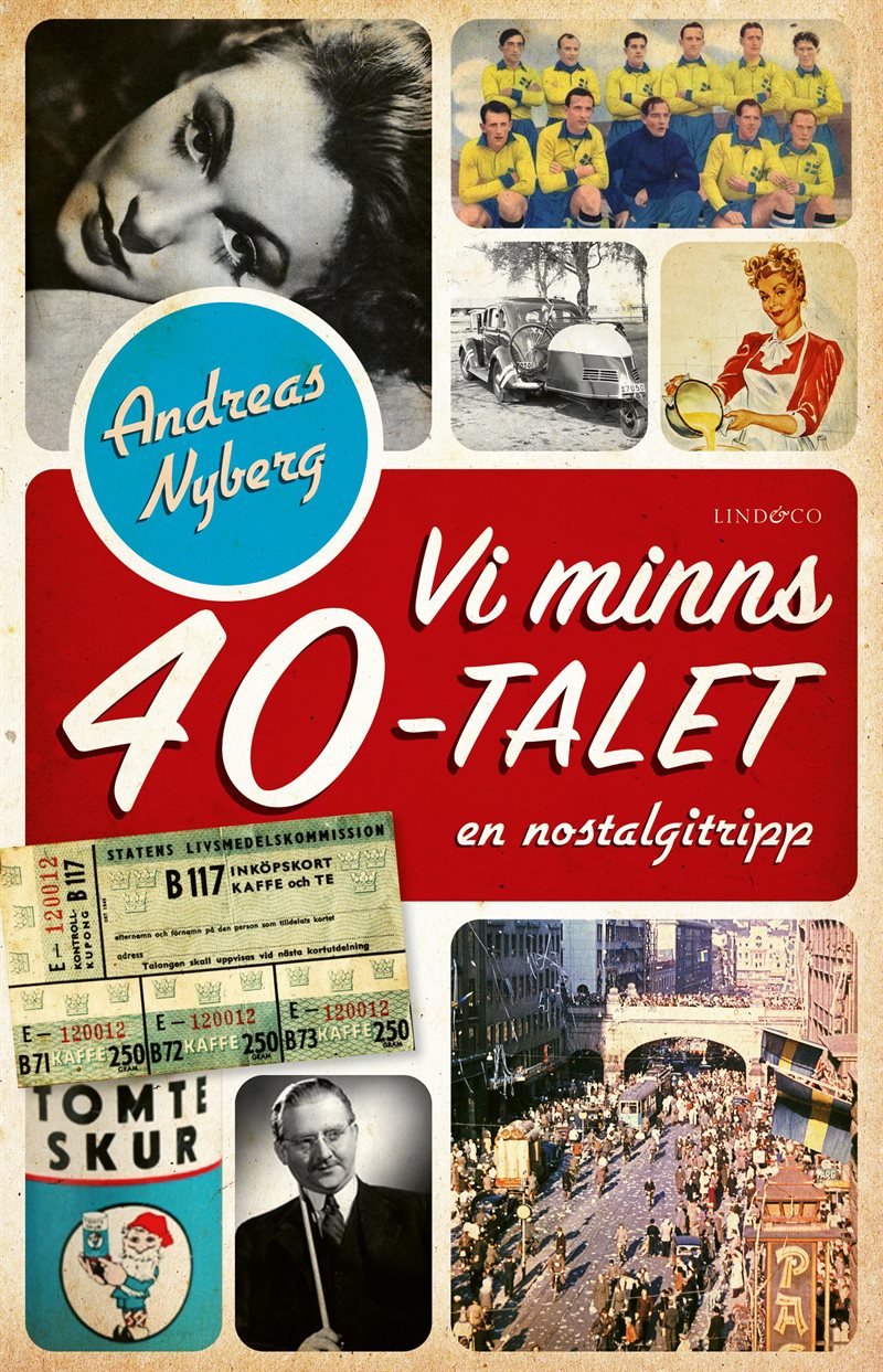 Vi minns 40-talet : en nostalgitripp