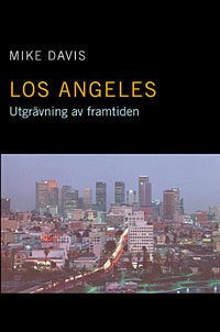 Los Angeles : Utgrävning av framtiden