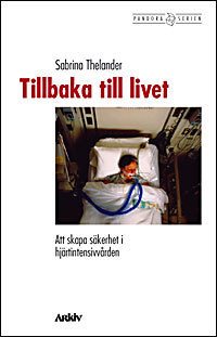 Tillbaka till livet : att skapa säkerhet i hjärtintensivvården