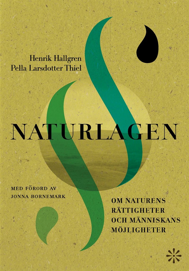 Naturlagen : om naturens rättigheter och människans möjligheter