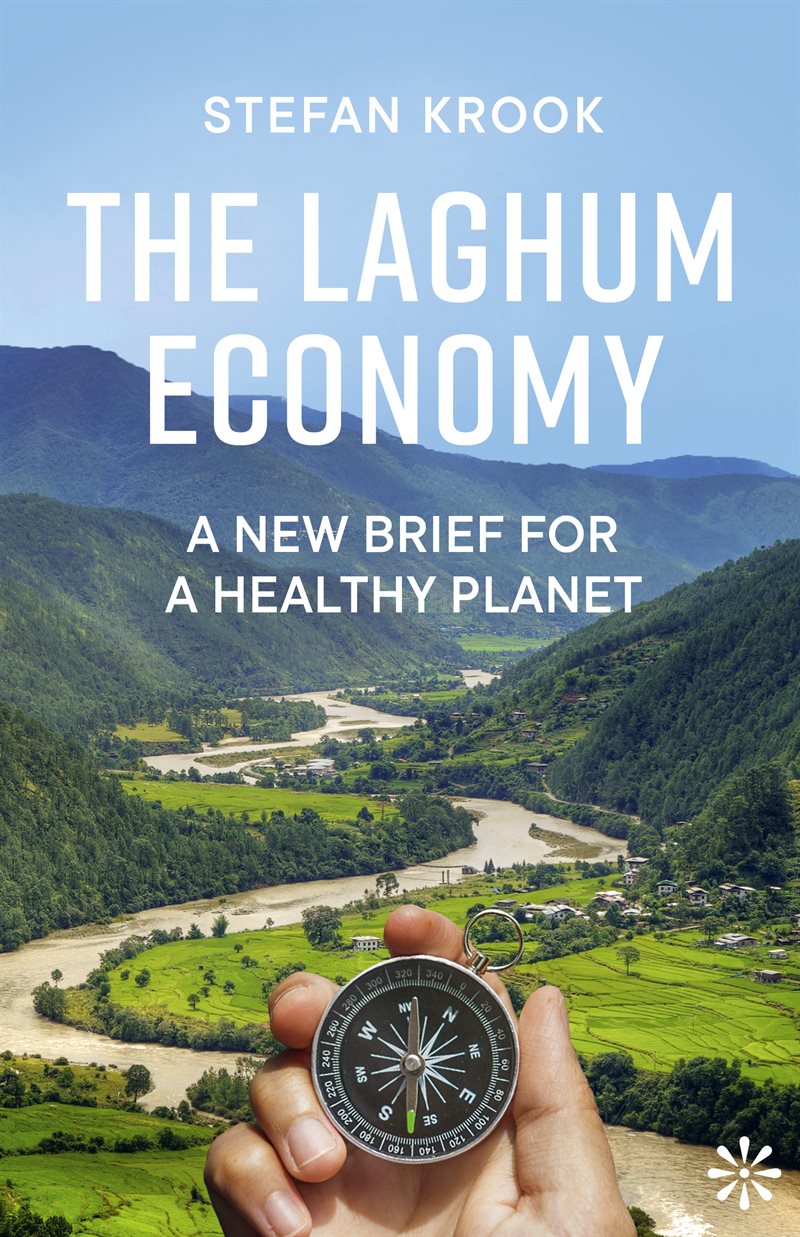 The laghum economy : a new brief for a healthy planet