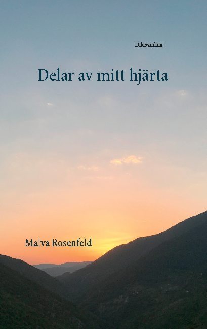 Delar av mitt hjärta : diktsamling