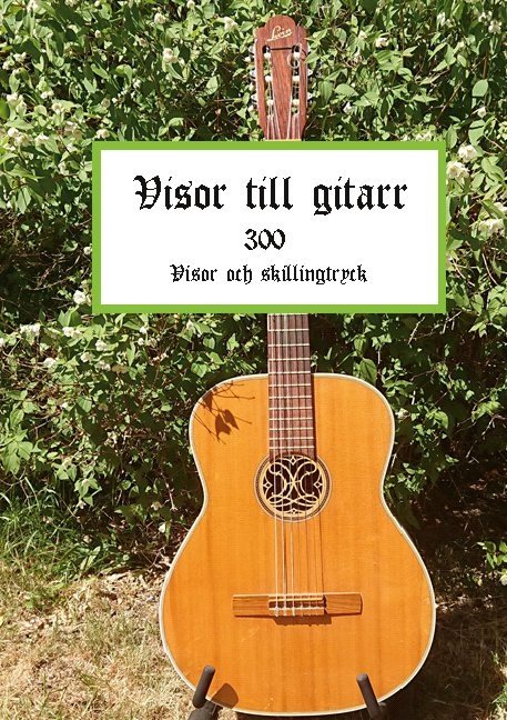 Visor till gitarr : 300 Visor och skillingtryck