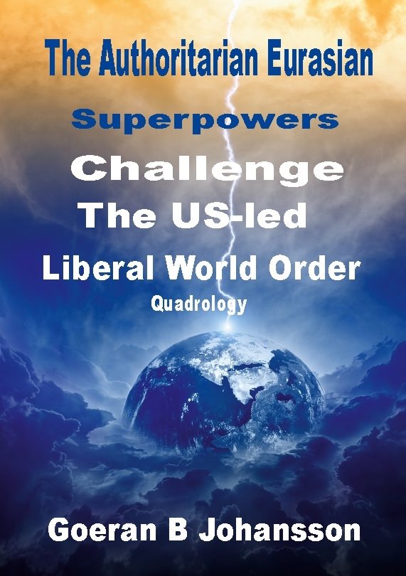 The authoritarian Eurasian superpowers challenge the US-Led liberal world order