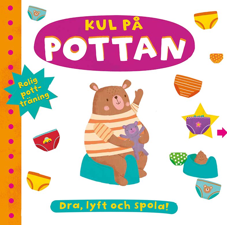 Kul på pottan : dra, lyft, spola!