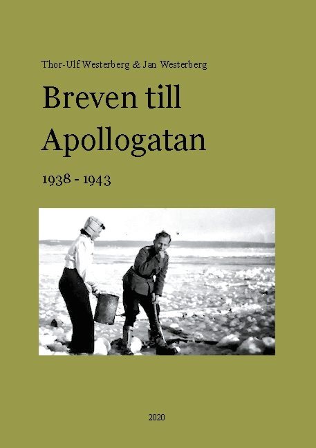 Breven till Apollogatan : 1938-1943