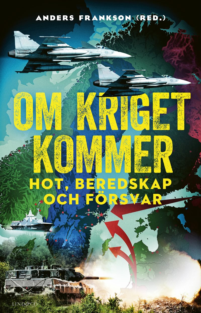 Om kriget kommer : hot, beredskap och försvar