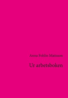 Ur arbetsboken : en pamflett; sviter