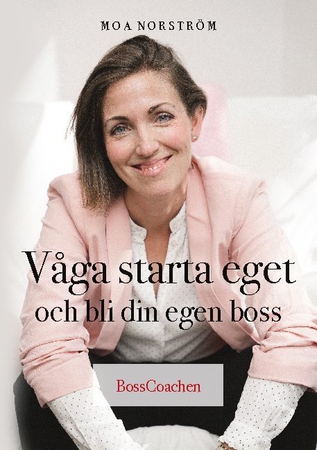 Våga starta eget och bli din egen boss