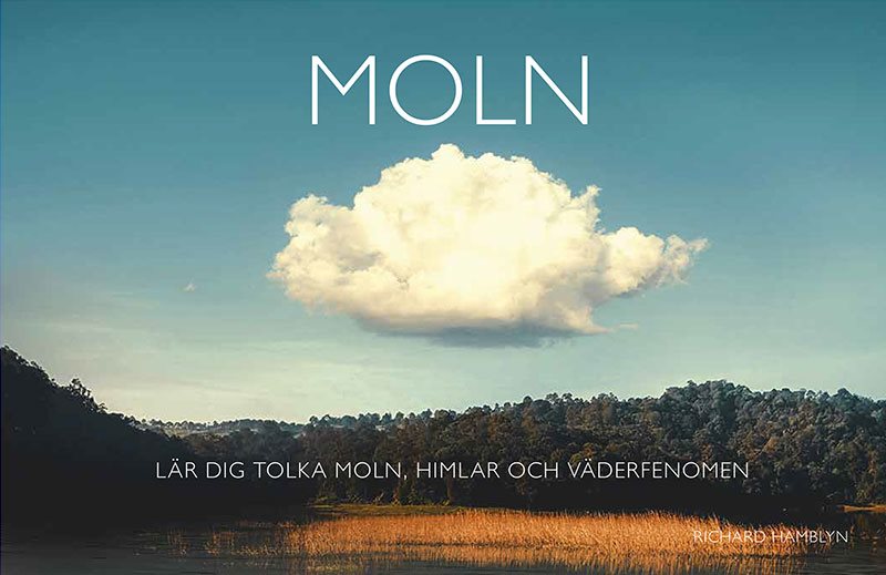 Moln : lär dig tolka moln, himlar och väderfenomen