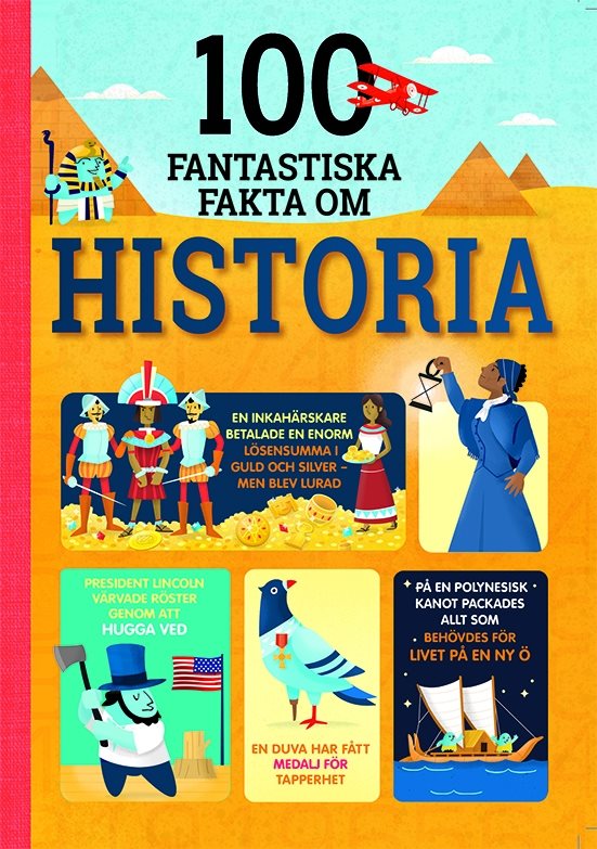 100 fantastiska fakta om historia